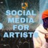 Mastering Social Media Marketing for Artists: Tips for Independent Musicians to Amplify Their Reach