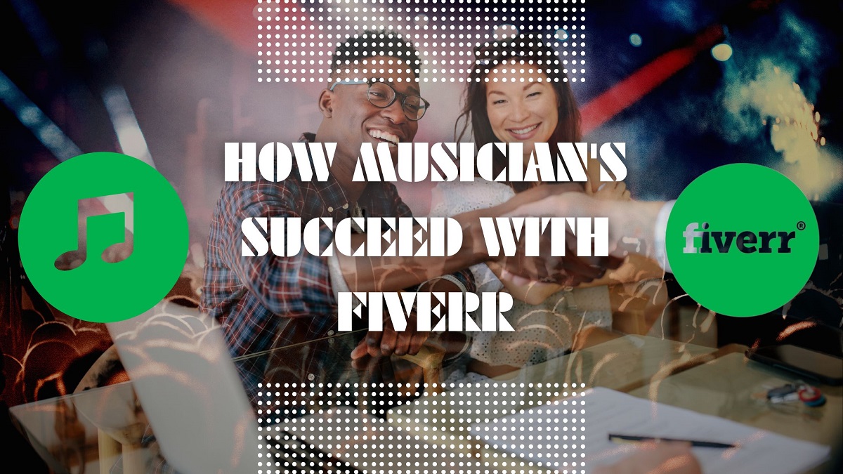 Using Fiverr to Turn Your Passion Into Profits: Tips For Independent Artists To Succeed In Your Music Career in 2024