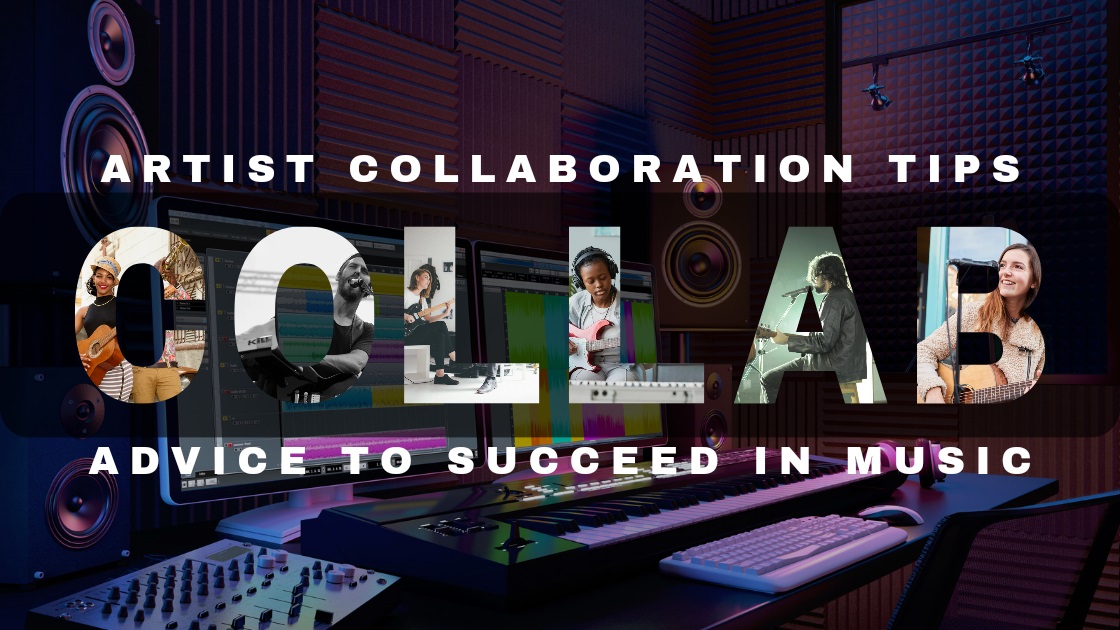 Independent Artist Collaboration Tips and Networking Advice to Succeed in Music